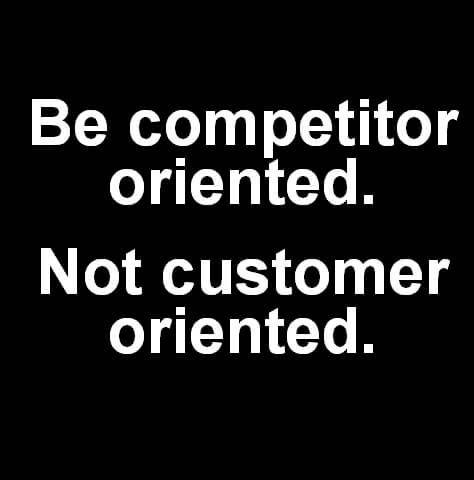 Why is everybody customer oriented when the real opportunity is something totally different?